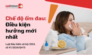 Cập nhật điều kiện hưởng chế độ ốm đau mới nhất