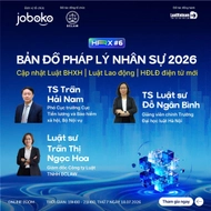 [Webinar HRX#6] Cập nhật Luật Lao động, BHXH, HĐLĐ điện tử 2026 cùng chuyên gia Bộ Nội Vụ