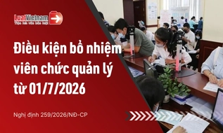 Từ 01/7/2026, viên chức cần đáp ứng điều kiện gì để được bổ nhiệm quản lý?