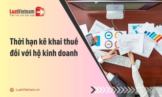 Thời hạn kê khai thuế đối với hộ kinh doanh năm 2026