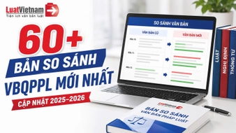 Danh sách 60+ văn bản pháp luật đã có Bản So sánh chi tiết