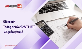 Điểm mới Thông tư 89/2026/TT-BTC về quản lý thuế