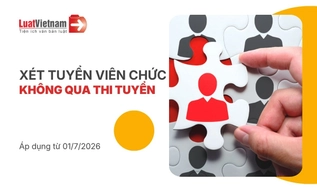 Điều kiện xét tuyển viên chức không qua thi tuyển [theo Nghị định 259/2026/NĐ-CP]
