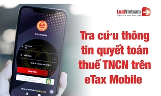Hướng dẫn tra cứu thông tin quyết toán thuế TNCN trên eTax Mobile