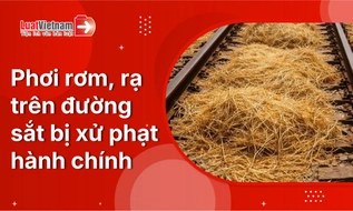 Phơi rơm, rạ trên đường sắt xử lý thế nào?