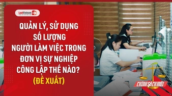 Video: Đề xuất mới về quản lý số lượng người làm việc tại đơn vị sự nghiệp công lập
