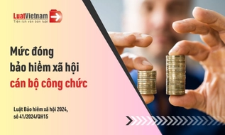 Cập nhật mức đóng bảo hiểm xã hội cán bộ công chức mới nhất