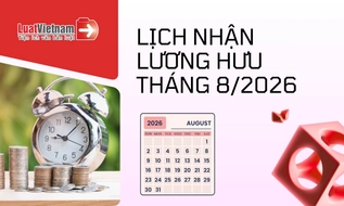 Lịch chi trả lương hưu tháng 8/2026 của 34 tỉnh, thành