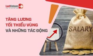 Tăng lương tối thiểu vùng 2027: Tác động đến doanh nghiệp, người lao động thế nào? 