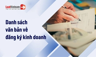 Tổng hợp danh sách văn bản về đăng ký kinh doanh [mới nhất]