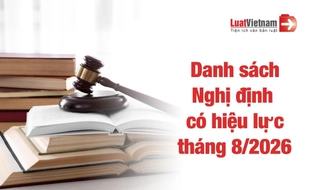 Danh sách Nghị định có hiệu lực từ tháng 8/2026