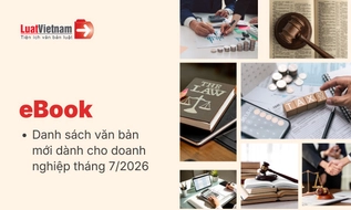 Ebook Danh sách văn bản mới dành cho doanh nghiệp tháng 7/2026
