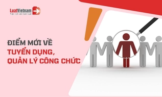 8 điểm mới của Nghị định 300/2026/NĐ-CP về tuyển dụng, quản lý công chức