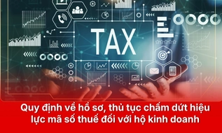 Hồ sơ, thủ tục chấm dứt mã số thuế đối với hộ kinh doanh 2026