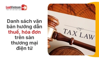 Tổng hợp văn bản hướng dẫn thuế, hóa đơn trên sàn thương mại điện tử 2026
