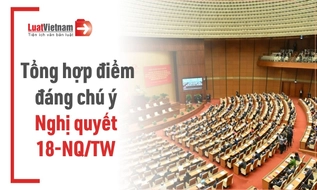 10 điểm đáng chú ý tại Nghị quyết 18-NQ/TW