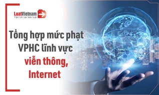 Mức phạt vi phạm hành chính lĩnh vực viễn thông, Internet từ 01/7/2026