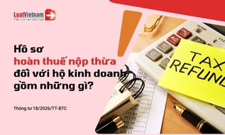Hồ sơ hoàn thuế nộp thừa đối với hộ kinh doanh gồm những gì?