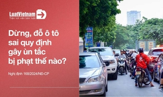 Dừng ô tô sai chỗ gây ùn tắc giao thông bị phạt bao nhiêu?