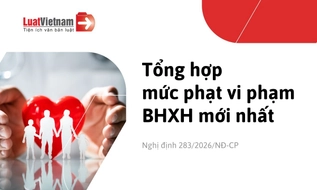 Tổng hợp mức phạt vi phạm BHXH mới nhất từ 10/9/2026