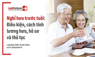 Nghỉ hưu trước tuổi năm 2026: Điều kiện, cách tính lương hưu, hồ sơ và thủ tục