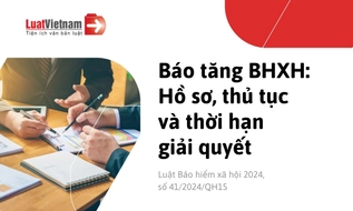 Báo tăng BHXH: Hồ sơ, thủ tục và thời hạn giải quyết mới nhất