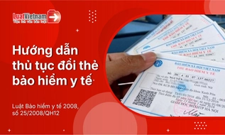 Hướng dẫn thủ tục đổi thẻ bảo hiểm y tế mới nhất