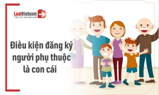 Đăng ký người phụ thuộc là con cái cần đáp ứng điều kiện gì?