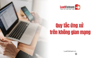 Quy tắc ứng xử trên không gian mạng theo quy định mới nhất