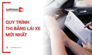 Cập nhật quy trình thi bằng lái xe mới nhất