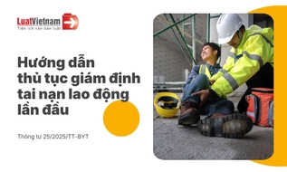 Hướng dẫn thủ tục giám định tai nạn lao động lần đầu mới nhất