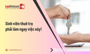 Sinh viên sau khi thuê nhà trọ phải làm ngay việc này để tránh bị phạt nặng