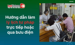 Hướng dẫn làm lý lịch tư pháp trực tiếp hoặc qua bưu điện
