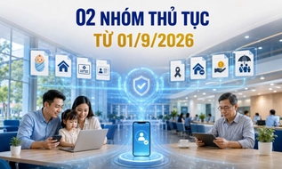 2 nhóm thủ tục hành chính liên thông điện tử được thay thế từ 01/9/2026