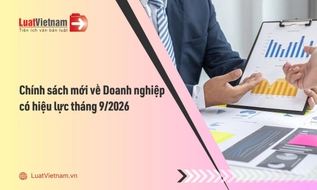 Chính sách mới về Doanh nghiệp có hiệu lực tháng 9/2026