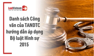 Tổng hợp Công văn hướng dẫn của TANDTC hướng dẫn áp dụng Bộ luật Hình sự 2015