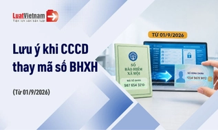 Số Căn cước công dân thay thế mã số BHXH từ 01/9/2026: Người dân cần lưu ý gì?