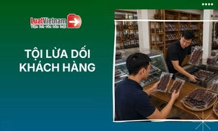 Tội lừa dối khách hàng bị xử lý thế nào theo quy định mới nhất?