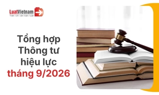Danh sách Thông tư có hiệu lực tháng 9/2026