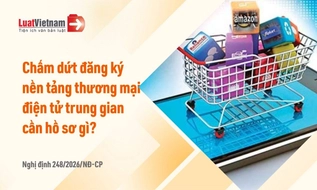 Doanh nghiệp cần chuẩn bị gì khi đề nghị chấm dứt đăng ký nền tảng thương mại điện tử trung gian?