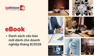 Ebook Danh sách văn bản mới dành cho doanh nghiệp tháng 8/2026