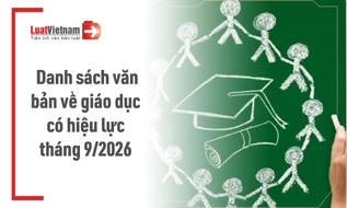 Danh sách văn bản lĩnh vực giáo dục có hiệu lực tháng 9/2026