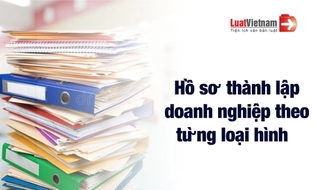 [Tổng hợp] Hồ sơ thành lập doanh nghiệp theo từng loại hình mới nhất