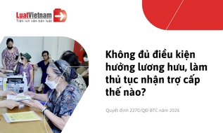 Thủ tục hưởng trợ cấp hằng tháng khi không đủ điều kiện hưởng lương hưu