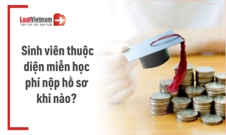 Sinh viên thuộc diện miễn học phí phải nộp hồ sơ khi nào kể từ ngày nhập học?