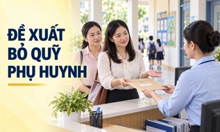 Đề xuất bỏ quỹ phụ huynh: Ban đại diện cha mẹ học sinh không được trực tiếp thu, giữ tiền