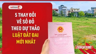 Video: Đề xuất 5 thay đổi về Sổ đỏ theo dự thảo Luật Đất đai mới nhất