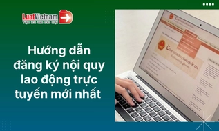 Hướng dẫn đăng ký nội quy lao động online 2026