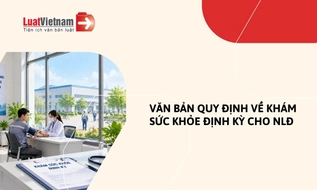 Văn bản nào quy định về khám sức khỏe định kỳ cho người lao động?
