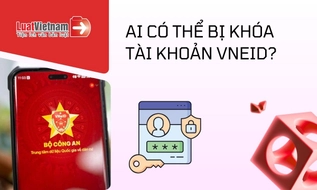 Từ 28/9/2026, ai có thể bị khóa tài khoản VNeID? Cần làm gì để không bị khóa?